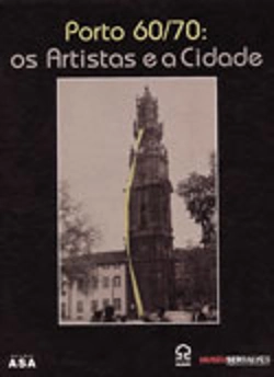 Bertrand.pt - PORTO 60/70 :os Artistas e a Cidade