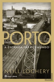 Porto - A Entrada para o Mundo