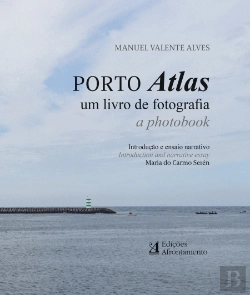 Bertrand.pt - Porto Atlas – Um Livro de Fotografia