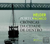 Porto - Crónicas da Cidade de Dentro