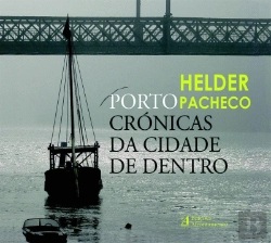 Bertrand.pt - Porto - Crónicas da Cidade de Dentro