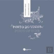 Porto do Vinho / Porto of Wine