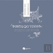 Porto do Vinho / Porto of Wine