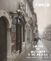 Porto - Lojas de Outrora e de Agora