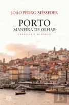 Porto, Maneira de Olhar