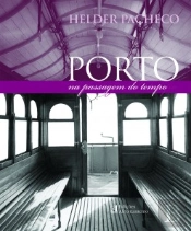 Porto - Na Passagem do Tempo