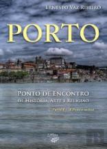 Porto - Ponto de Encontro de História, Arte e Religião - Parte I