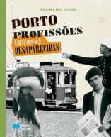 Porto, Profissões (quase) desaparecidas