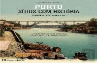 Porto - Sítios com História