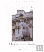 Porto - Sítios, Lembranças, Emoções