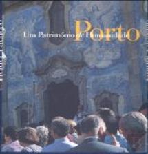 Porto - Um Património de Humanidade