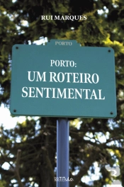 Porto: Um Roteiro Sentimental