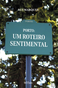 Bertrand.pt - Porto: um roteiro sentimental