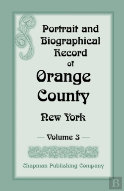 Bertrand.pt - Portrait And Biographical Record Of Orange County, New York
