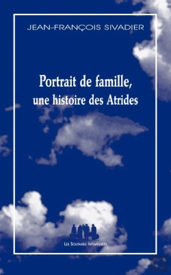 Bertrand.pt - Portrait De Famille, Une Histoire Des Atrides