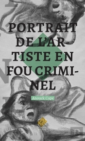 Portrait De L'Artiste En Fou Criminel