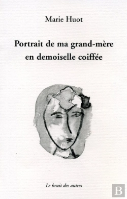 Bertrand.pt - Portrait De Ma Grand-Mère En Demoiselle Coiffée