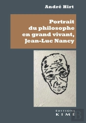 Portrait Du Philosophe En Grand Vivant. Jean-Luc Nancy