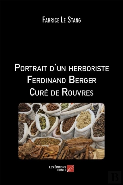 Bertrand.pt - Portrait D'Un Herboriste Ferdinand Berger Cure De Rouvres
