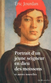 Portrait D'Un Jeune Seigneur En Dieu Des Moissons Et Autres Nouvelles