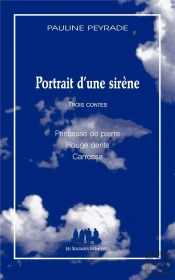 Portrait D'Une Sirène ; Princesse De Piere ; Rouges Dents ; Carrosse