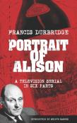 Portrait Of Alison (Scripts Of The Television Serial)