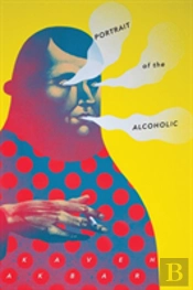 Portrait Of The Alcoholic