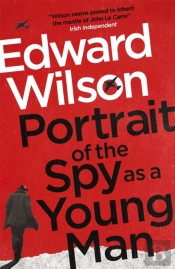 Portrait Of The Spy As A Young Man