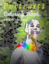 Portraits Coloring Book For Girls And Teens