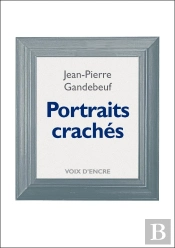 Portraits Crachés