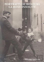 Portraits De Boxeurs ; La Boxe Insolite