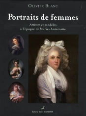 Portraits De Femmes Artistes Et Modèles À L'Époque De Marie-Antoinette
