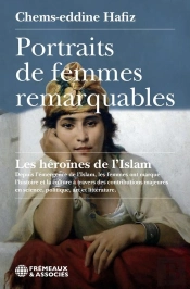 Portraits De Femmes Remarquables : Les Héroïnes De L'Islam