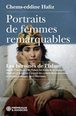 Bertrand.pt - Portraits De Femmes Remarquables : Les Héroïnes De L'Islam