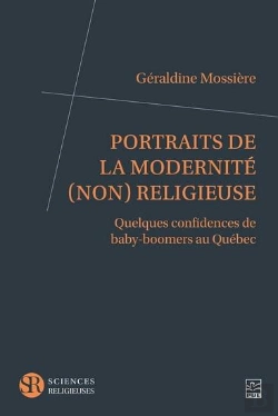 Bertrand.pt - Portraits De La Modernité (Non) Religieuse : Quelques Confidences De Baby-Boomers Au Québec
