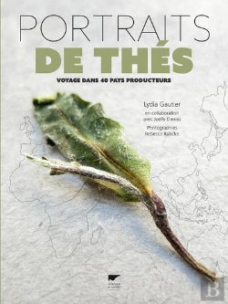 Bertrand.pt - Portraits De Thés ; Voyage Dans 40 Pays Producteurs