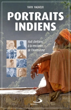 Bertrand.pt - Portraits Indiens : Huit Chrétiens À La Rencontre De L'Hindouïsme