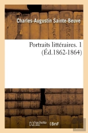 Portraits Litteraires 1 Edition 1862 1864