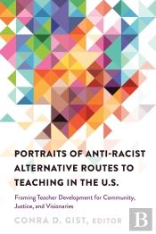 Portraits Of Anti-Racist Alternative Routes To Teaching In The U.S.