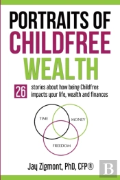 Portraits Of Childfree Wealth