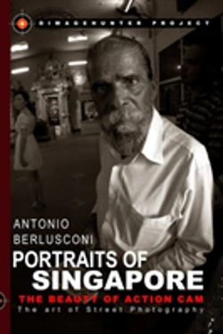 Bertrand.pt - Portraits Of Singapore The Beauty Of Action Cam - The Art Of Street Photography