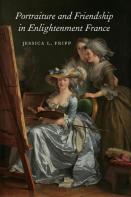 Portraiture And Friendship In Enlightenment France