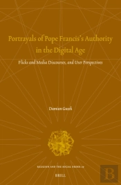 Portrayals Of Pope Francis'S Authority In The Digital Age