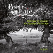 Portr'Haie : Héritage Et Devenir Du Paysage De Bocage