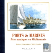 Ports Et Marines ; Fetes Nautiques En Mediterranee
