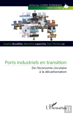 Bertrand.pt - Ports Industriels En Transition - De L Economie Circulaire A La Decarbonation
