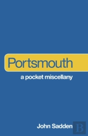 Portsmouth: A Pocket Miscellany