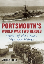 Portsmouth'S World War Two Heroes