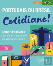 Portugais Du Brésil Cotidiano! Cahier D'Activités Pour Élargir Et Approfondir Son Vocabulaire Courant