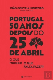 Portugal 50 Anos Depois do 25 Abril